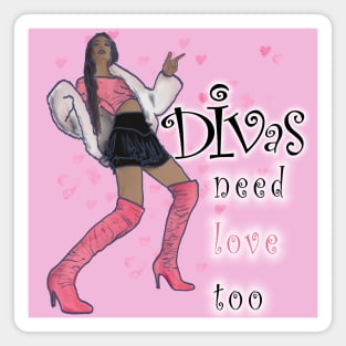 Divas Need Love Too Magnet